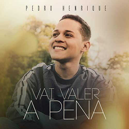 Capa do Single/EP "Vai Valer a Pena", de Pedro Henrique