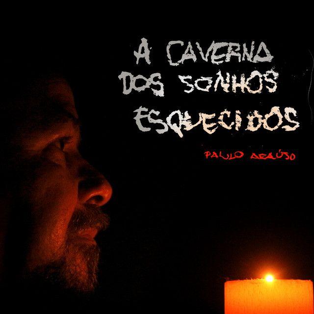 Portada de Álbum "A Caverna Dos Sonhos Esquecidos", de Paulo Araújo