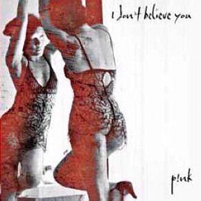 Capa do álbum "I Don't Believe You", de P!nk
