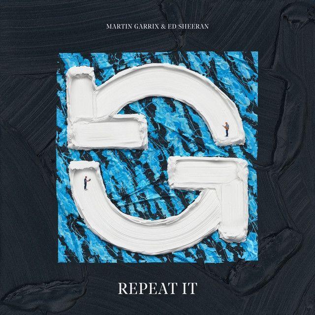 Portada del álbum "Repeat It (feat. Ed Sheeran)", de Martin Garrix