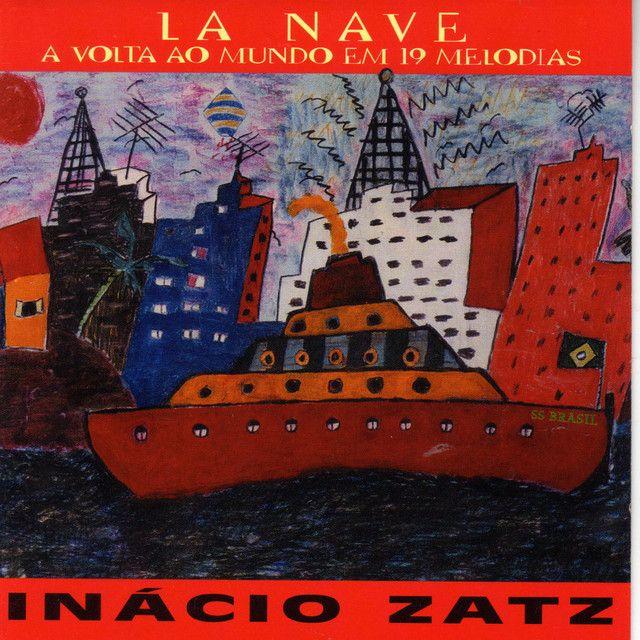 Portada de Álbum "La Nave - A Volta ao Mundo em 19 Melodias", de Inácio Zatz