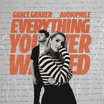 Capa do Single/EP "Everything You Ever Wanted (feat. Audiophile)", de Grace Graber
