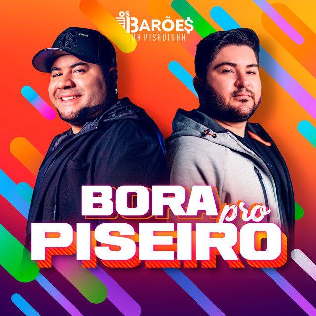 Portada de Sencillo/EP "Bora pro Piseiro ", de Os Barões da Pisadinha