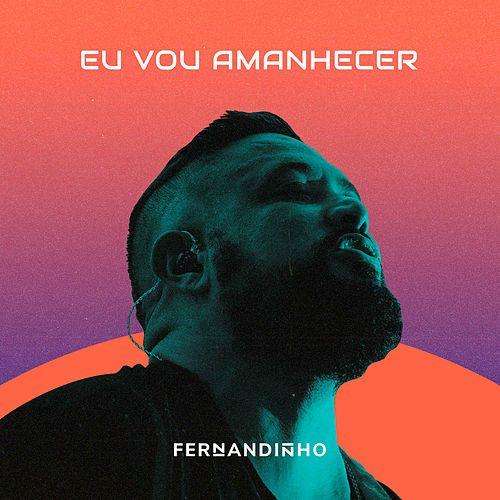 Portada del álbum "Eu Vou Amanhecer", de Fernandinho