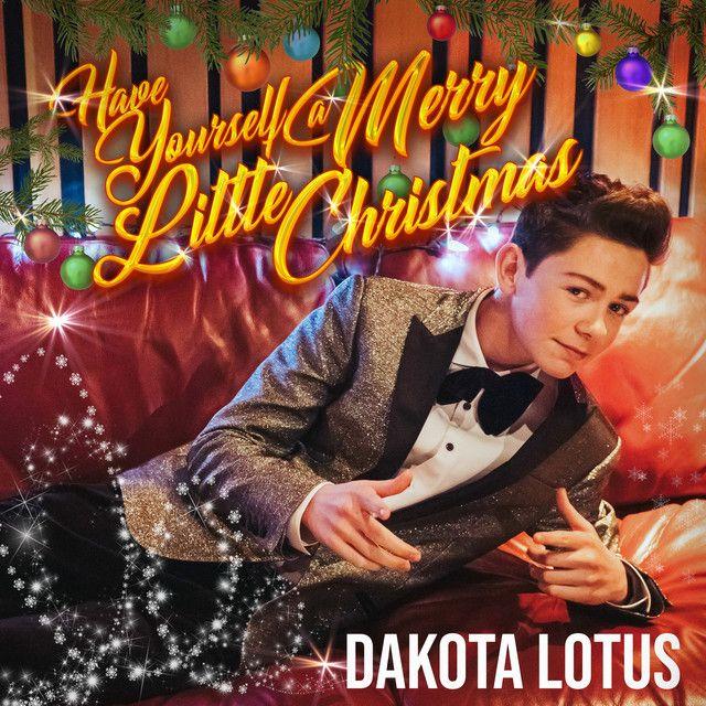 Portada de Sencillo/EP "Have Yourself a Merry Little Christmas", de Dakota Lotus