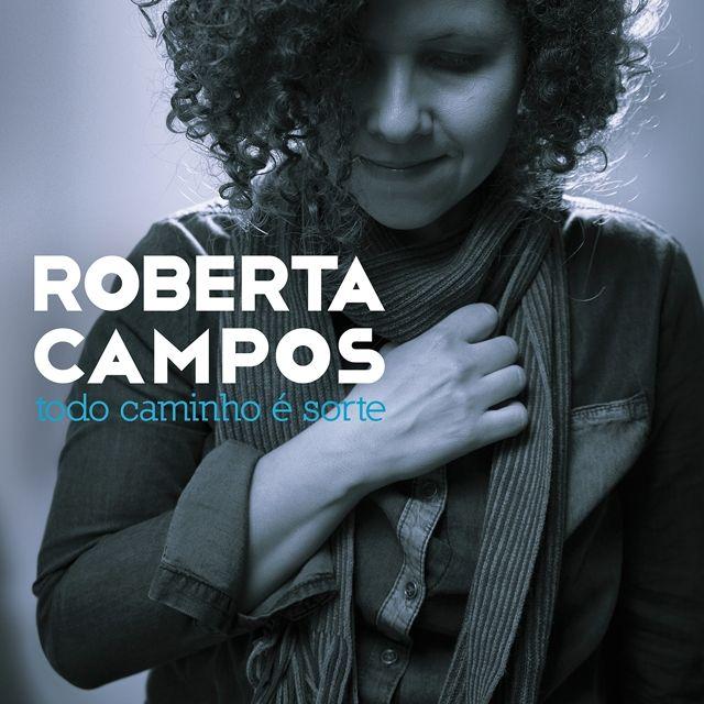 Portada de Álbum "Todo Caminho É Sorte", de Roberta Campos