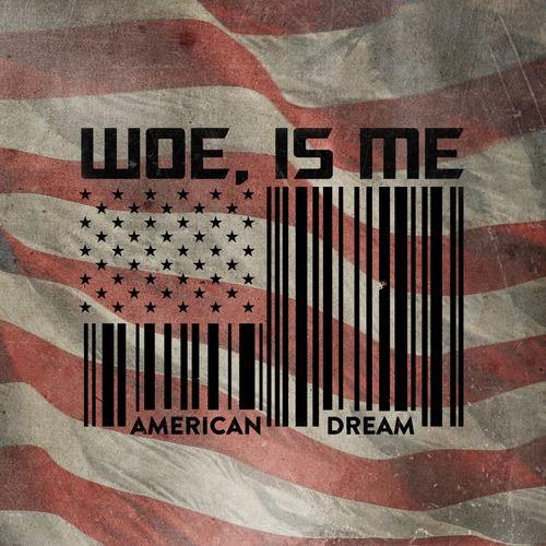 Portada de Álbum "American Dream", de Woe, Is Me