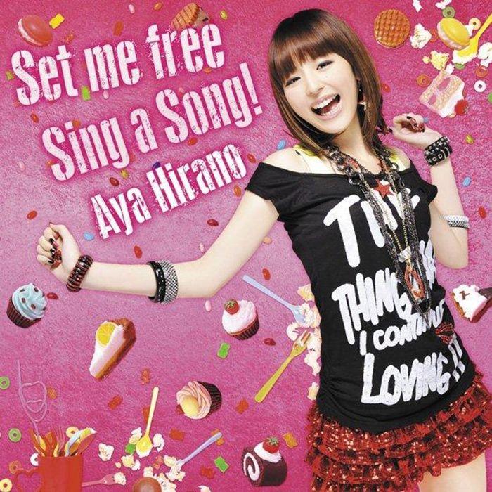 Portada de Álbum "Set Me Free / Sing a Song!", de Aya Hirano