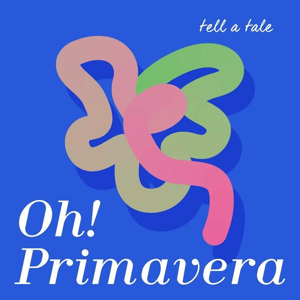 Portada de Sencillo/EP "Oh! Primavera", de Tell A Tale