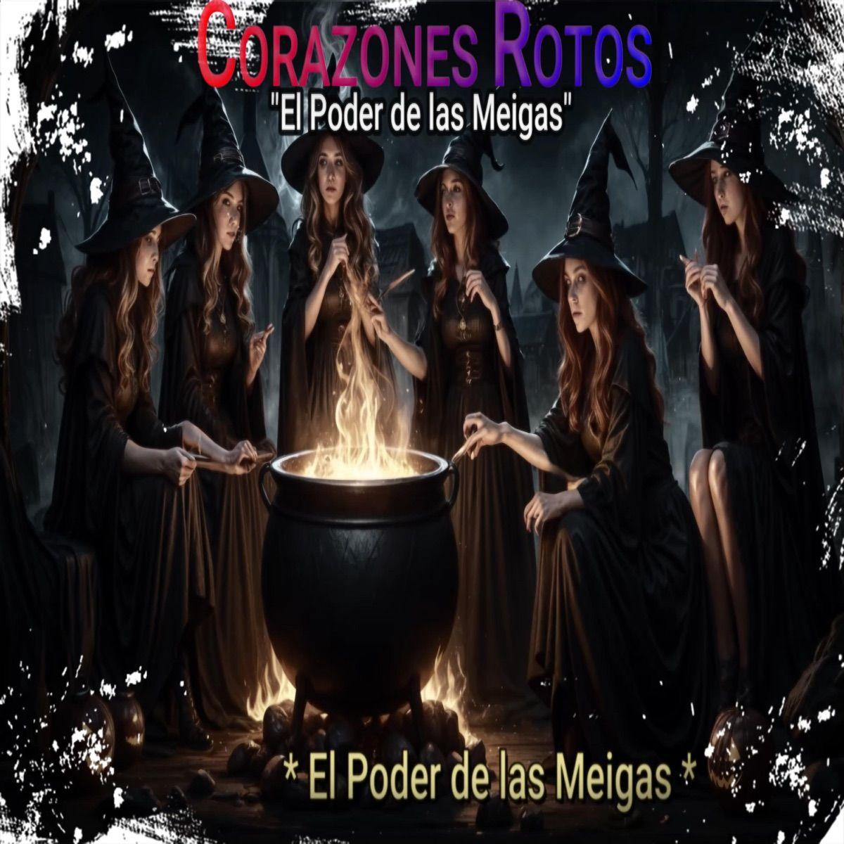 Portada de Álbum "El Poder de las Meigas", de Corazones Rotos