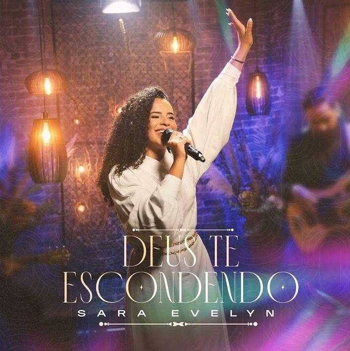 Portada de Sencillo/EP "Deus Te Escondendo", de Sara Evelyn