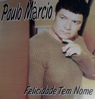 Portada de Álbum "Felicidade Tem Nome", de Paulo Márcio