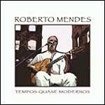 Portada de Álbum "Tempos Quase Modernos", de Roberto Mendes