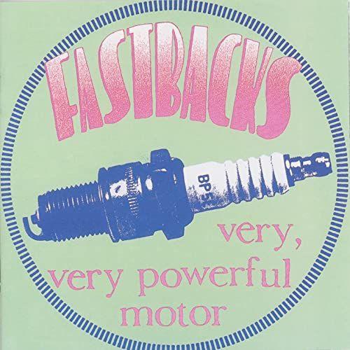 Portada de Álbum "Very, Very Powerful Motor", de Fastbacks