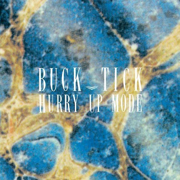 Portada del álbum "HURRY UP MODE (1990MIX) ", de Buck-Tick