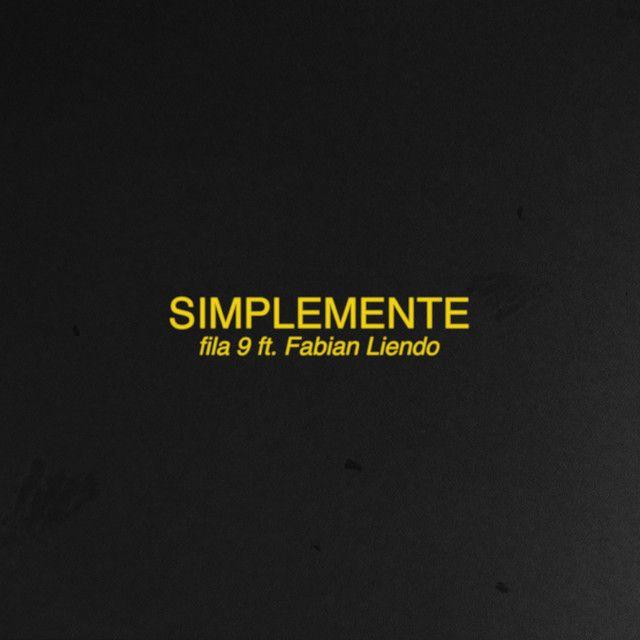 Portada de Sencillo/EP "Simplemente (part. Fabián Liendo)", de Fila 9