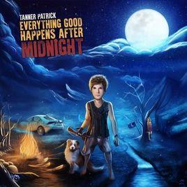 Capa do Álbum "Everything Good Happens After Midnight", de Tanner Patrick