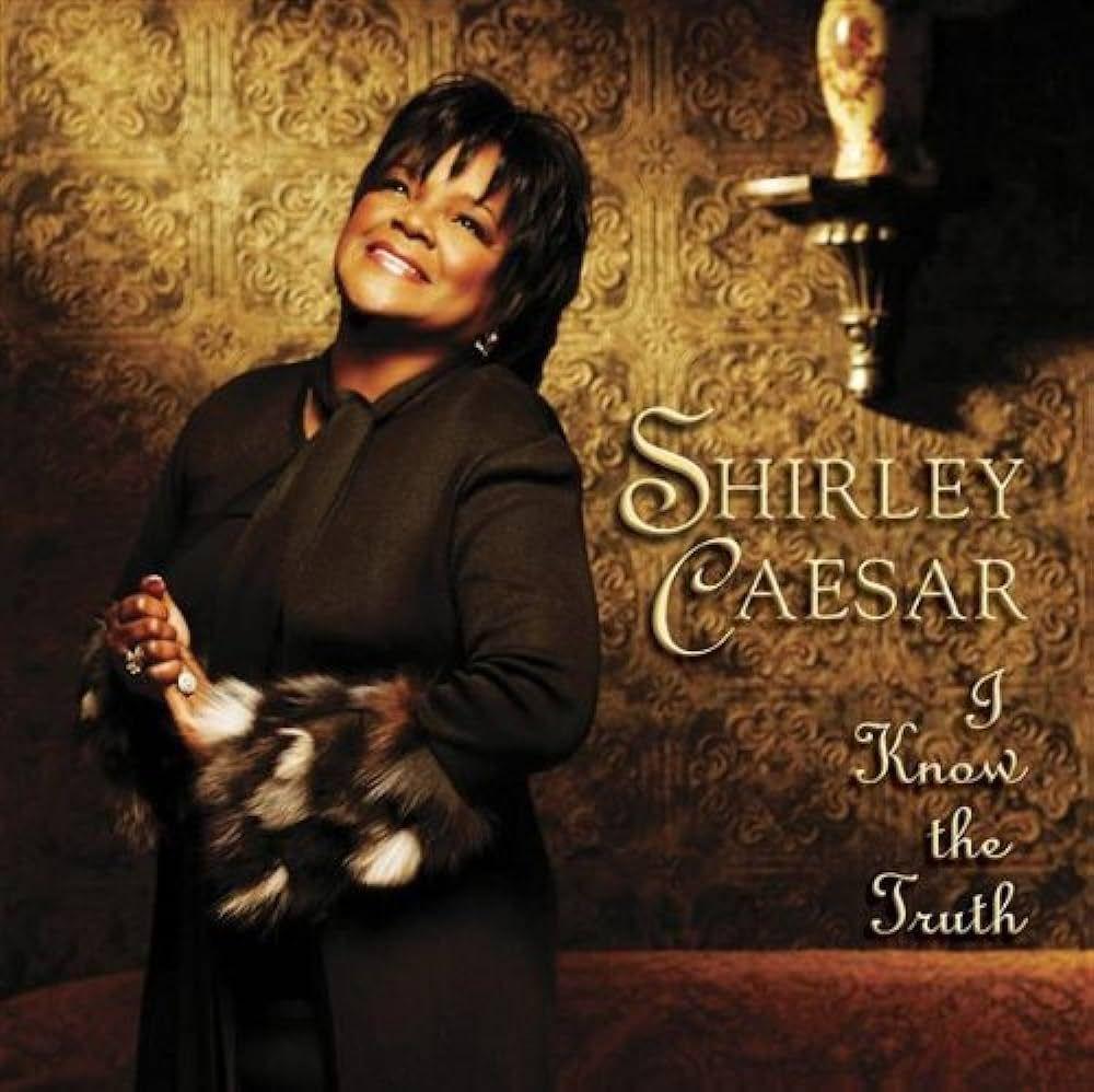 Capa do álbum "I Know The Truth", de Shirley Caesar