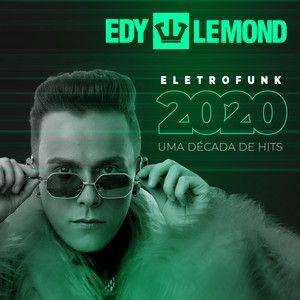 Capa do Álbum "Eletrofunk 2020 - Uma Década de Hits", de Edy Lemond