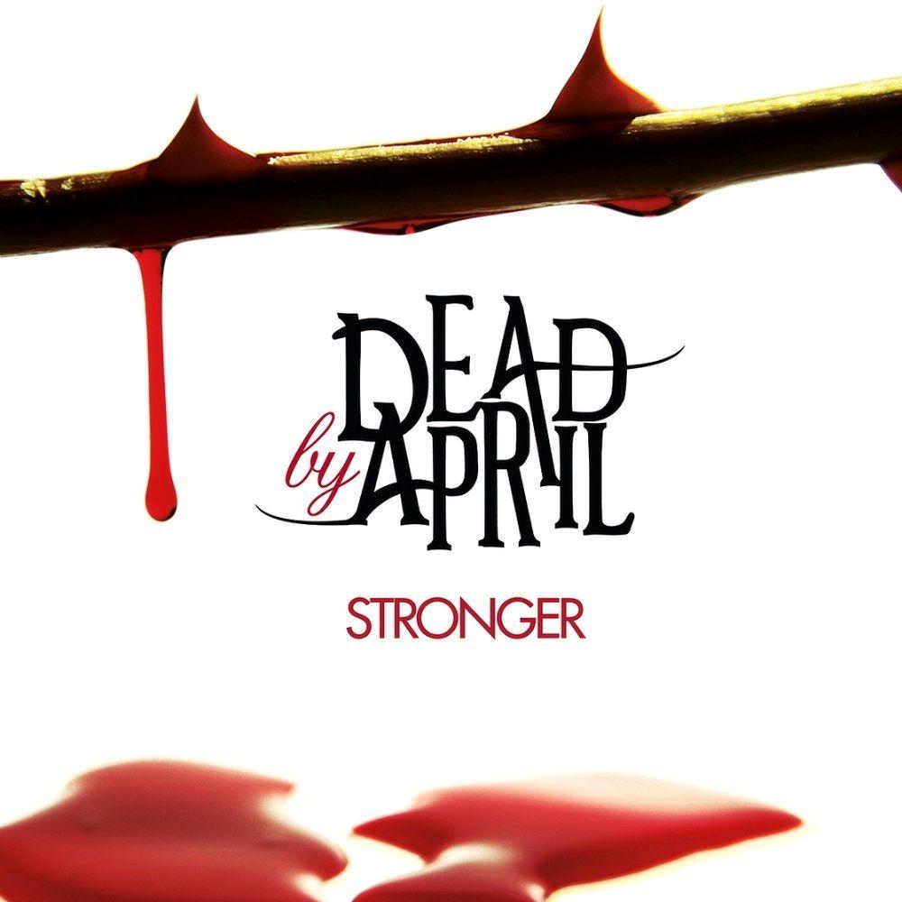 Portada de Álbum "Stronger", de Dead By April