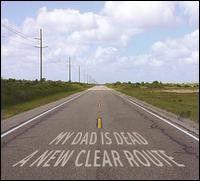 Portada de Álbum "A New Clear Route", de My Dad Is Dead