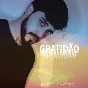Portada de Sencillo/EP "Gratidão", de Raffael Fragoso