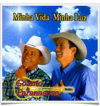 Portada de Álbum "Minha Vida Minha Luz", de Goiano e Paranaense