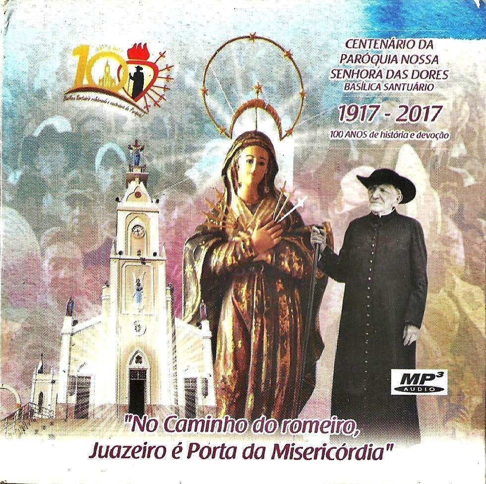 Portada de Álbum "Especial 100 Paróquia Mãe das Dores Juazeiro", de Coral de Nossa Senhora das Dores