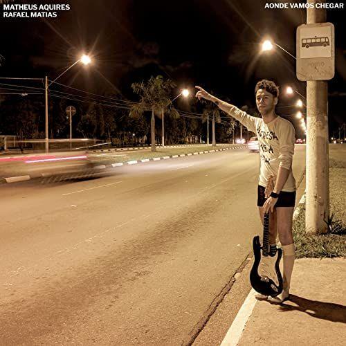 Portada de Sencillo/EP "Aonde Vamos Chegar", de Matheus Aquires