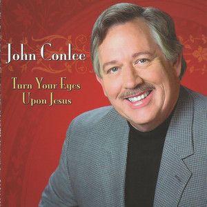 Portada de Álbum "Turn Your Eyes Upon Jesus", de John Conlee