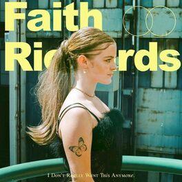 Portada de Sencillo/EP "I Don't Really This Anymore", de Faith Richards