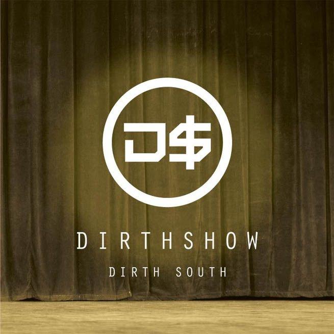 Album cover of "Dirth Show" by Dirth South