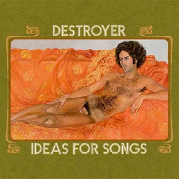 Portada de Álbum "Ideas for Songs", de Destroyer