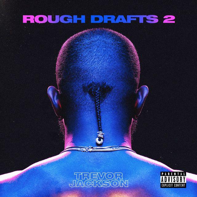 Capa do Álbum "Rough Drafts pt 2", de Trevor Jackson