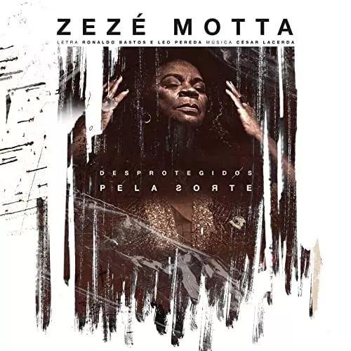 Portada de Sencillo/EP "Desprotegidos Pela Sorte", de Zezé Motta