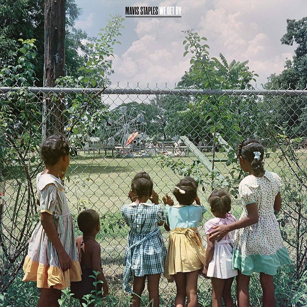 Album cover of "We Get By" by Mavis Staples