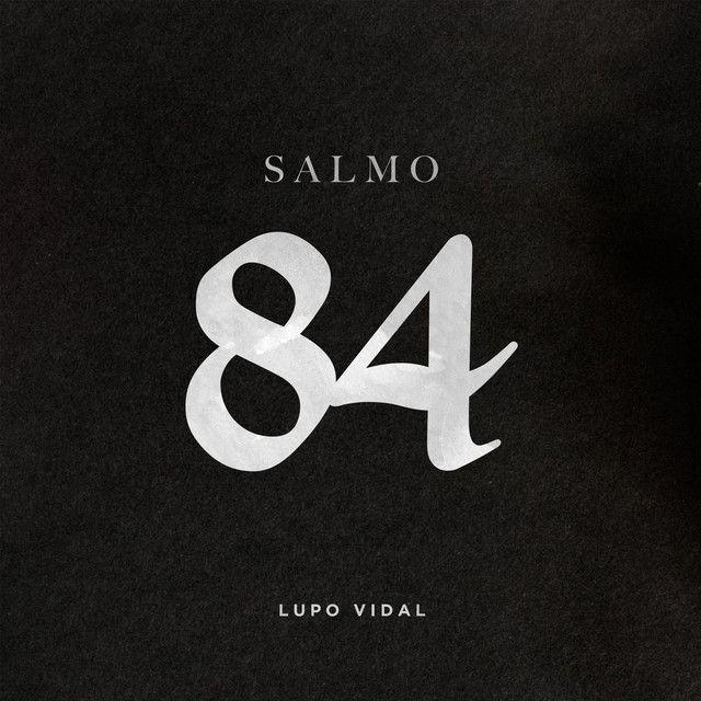 Portada de Sencillo/EP "Salmo 84", de Lupo Vidal