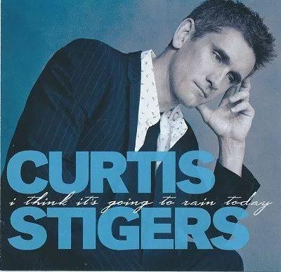 Capa do Álbum "I Think It's Going To Rain Today", de Curtis Stigers
