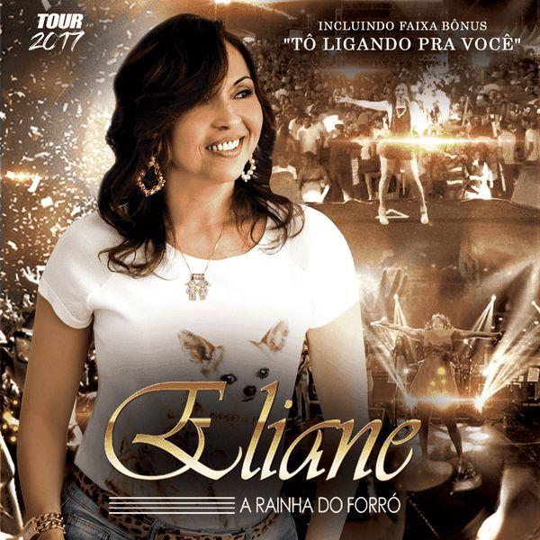 Portada de Álbum "A Rainha do Forró - Tour 2017", de Eliane