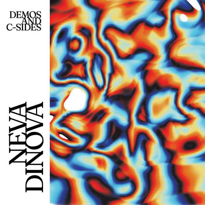 Album cover of "Demos And C-Sides" by Neva Dinova