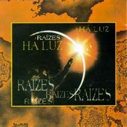 Portada de Álbum "Há Luz", de Raízes