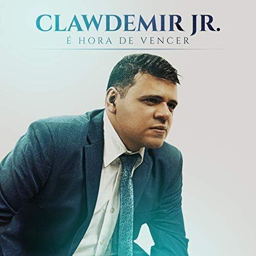 Portada de Álbum "É hora de vencer", de Clawdemir Jr.