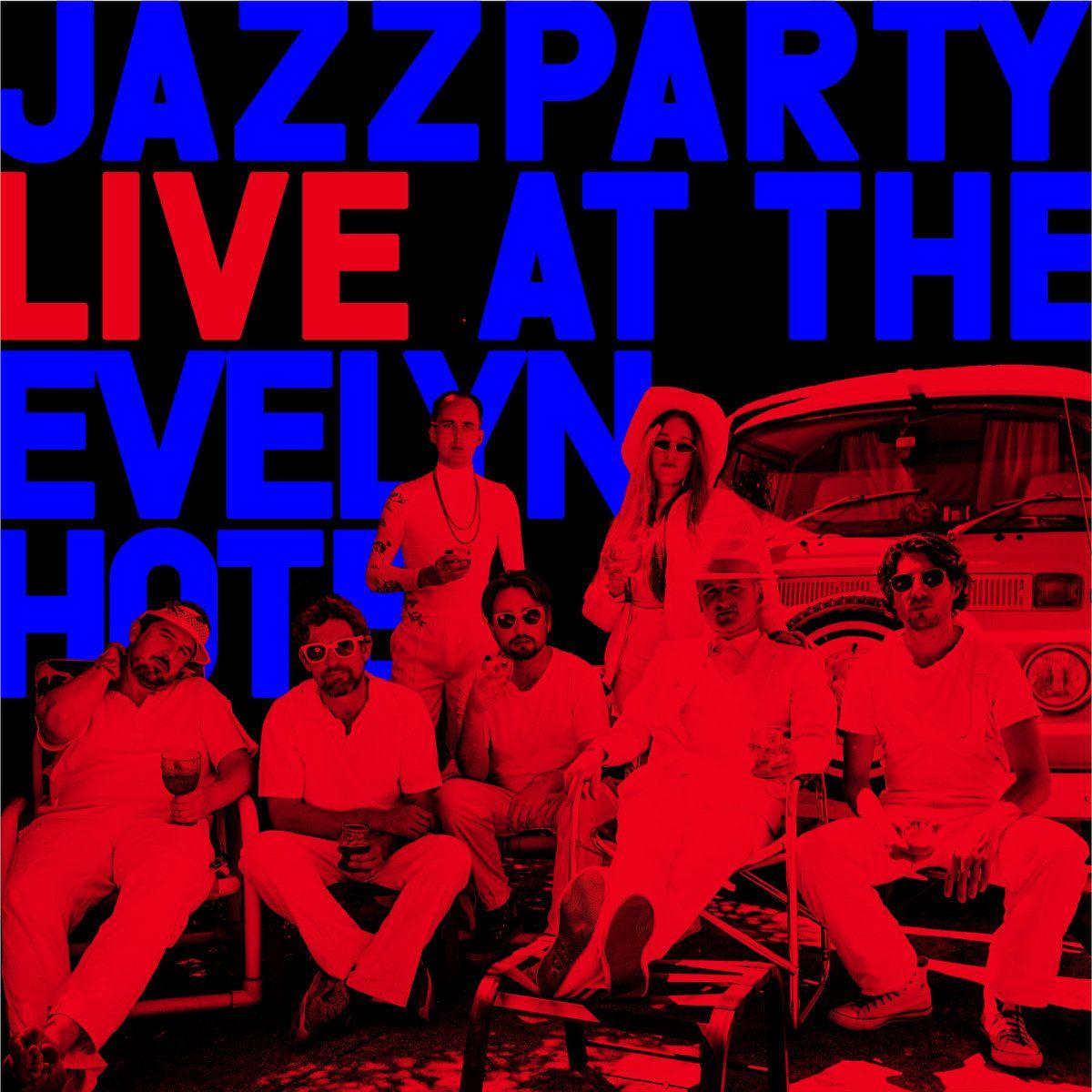 Portada de Álbum "Live at The Evelyn Hotel, "It's Monday Night Somewhere"", de Jazz Party