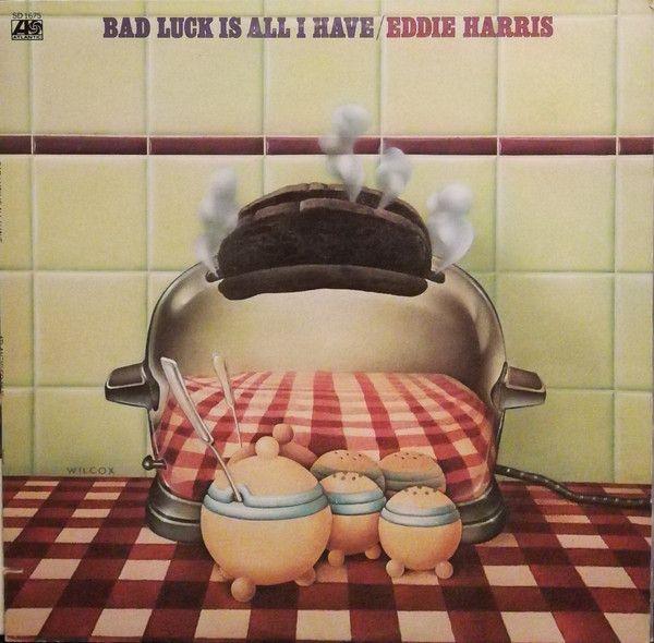 Portada de Álbum "Bad Luck Is All I Have", de Eddie Harris