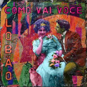 Portada del álbum "Como Vai Você ", de Lobão