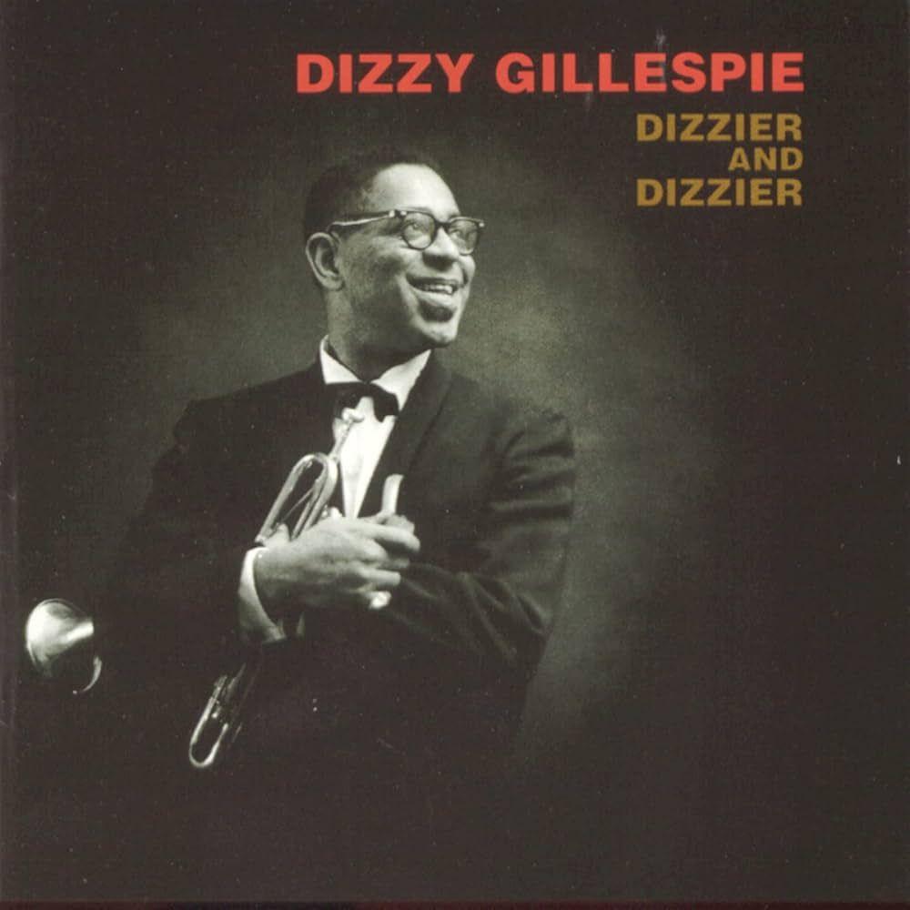 Album cover of "Dizzier And Dizzier" by Dizzy Gillespie