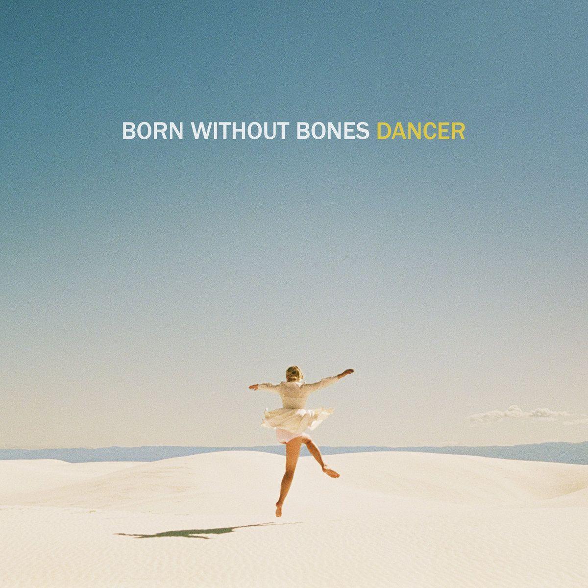 Portada de Álbum "Dancer", de Born Without Bones