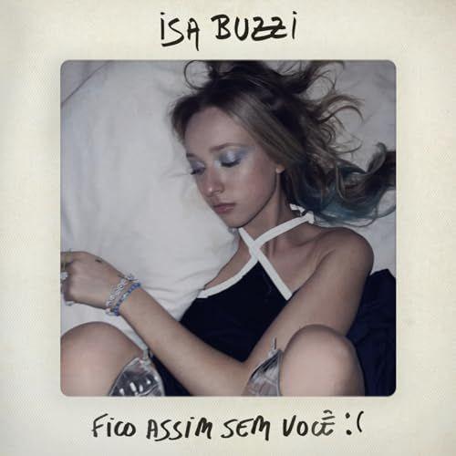 Capa do Single/EP "Fico Assim Sem Você", de Isa Buzzi