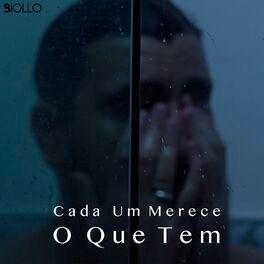 Portada de Sencillo/EP "Cada Um Merece O Que Tem", de Biollo