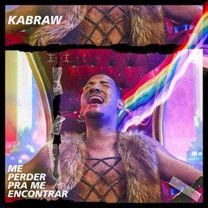 Portada de Sencillo/EP "Me Perder Pra Me Encontrar ", de Kabraw